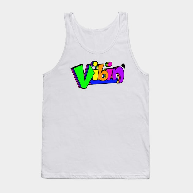 Vibin’ 2.0 Tank Top by VibeDezigns